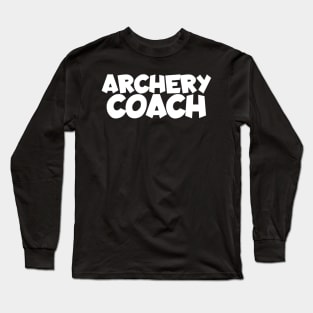 Archery coach Long Sleeve T-Shirt